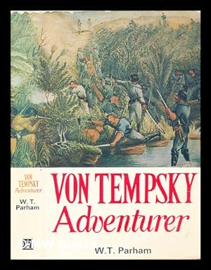 Seller image for Von Tempsky - adventurer : a biography of Major Gustavus Ferdinand von Tempsky, 1828-68 for sale by MW Books