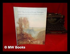 Seller image for Oil sketches from nature : Turner and his contemporaries / David Blayney Brown for sale by MW Books