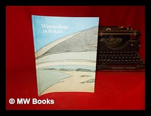 Image du vendeur pour Watercolour in Britain / edited by Martin Myrone mis en vente par MW Books