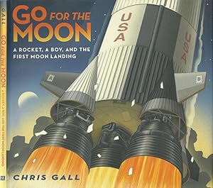 Bild des Verkufers fr Go for the Moon A rocket, a boy, and the first moon landing zum Verkauf von Biblioteca di Babele