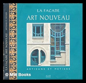 Image du vendeur pour La faade Art Nouveau  Bruxelles mis en vente par MW Books