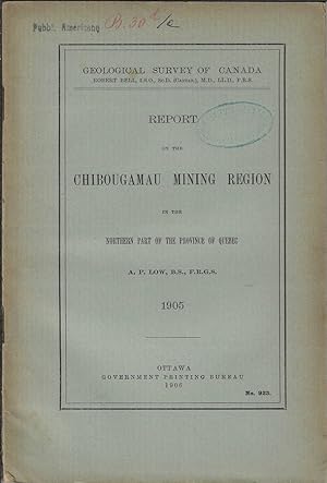 Bild des Verkufers fr Report on the chibougamau mining region in the Northern part of the province of Quebec 1905 zum Verkauf von Biblioteca di Babele