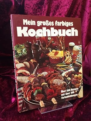 Bild des Verkufers fr Mein grosses farbiges Kochbuch. zum Verkauf von Altstadt-Antiquariat Nowicki-Hecht UG