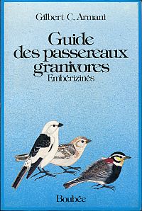 Seller image for Guide des passereaux granivores. Embrizins. for sale by Bcher Eule