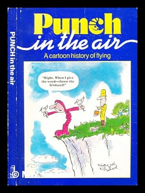 Seller image for Punch in the air : a cartoon history of flying for sale by MW Books