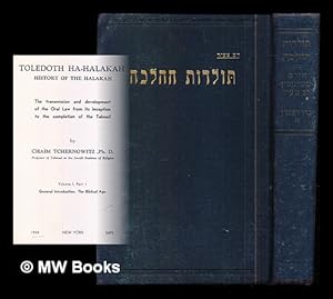 Image du vendeur pour Toledoth ha-halakah : History of the halakah ; The transmission and development of the oral law from it's inception to the completion of the Talmud. Vol. 1. Part.1 General introduction The Biblical age mis en vente par MW Books