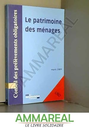 Seller image for Le patrimoine des mnages : Mars 2009 for sale by Ammareal