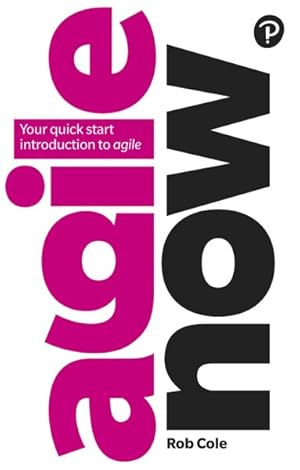Imagen del vendedor de Agile Now : Your Quick Start Introduction to Agile a la venta por GreatBookPrices