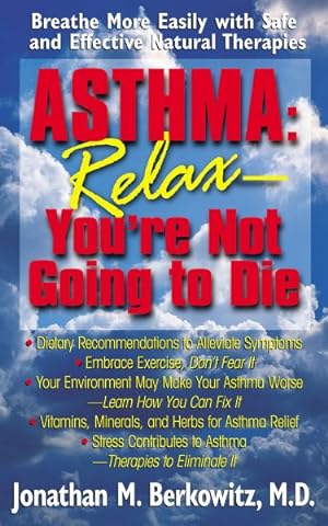 Seller image for Asthma : Relax, You're Not Going to Die for sale by GreatBookPrices
