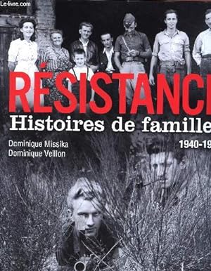 Bild des Verkufers fr Rsistance - Histoires de familles 1940 - 1945 zum Verkauf von Le-Livre