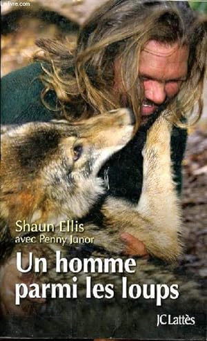 Bild des Verkufers fr Un homme parmi les loups zum Verkauf von Le-Livre