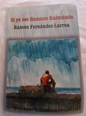 Si Yo Me Llamase Raimundo