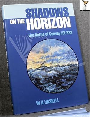 Seller image for Shadows on the Horizon: The Battle of Convoy HX-233 for sale by BookLovers of Bath