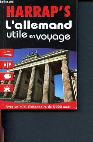 Imagen del vendedor de Harrap's - L'allemand utile en voyage - Avec un mini dictionnaire de 5000 mots a la venta por Le-Livre