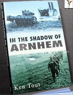 Seller image for In the Shadow of Arnhem: The Battle for the Lower Maas, September-November 1944 for sale by BookLovers of Bath