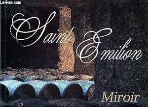 Bild des Verkufers fr Saint Emilion Miroir du vin zum Verkauf von Le-Livre