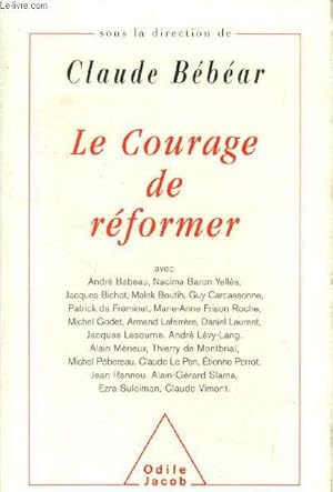 Bild des Verkufers fr Le Courage de rformer zum Verkauf von Le-Livre