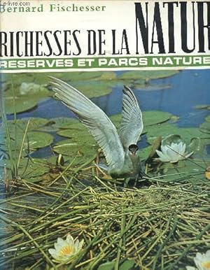 Bild des Verkufers fr Richesses de la nature - Rserves et parcs naturels zum Verkauf von Le-Livre