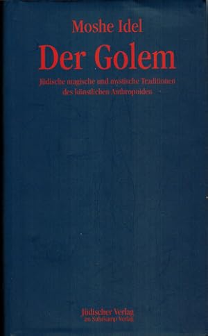 Bild des Verkufers fr Der Golem. Jdische magische und mystische Traditionen des knstlichen Anthropoiden. zum Verkauf von Occulte Buchhandlung "Inveha"