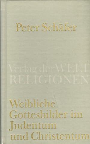 Imagen del vendedor de Weibliche Gottesbilder im Judentum und Christentum. a la venta por Occulte Buchhandlung "Inveha"