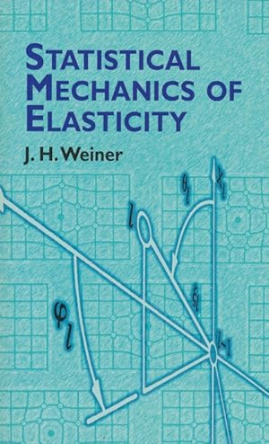 Bild des Verkufers fr Statistical Mechanics of Elasticity. zum Verkauf von Antiquariat Bernhardt