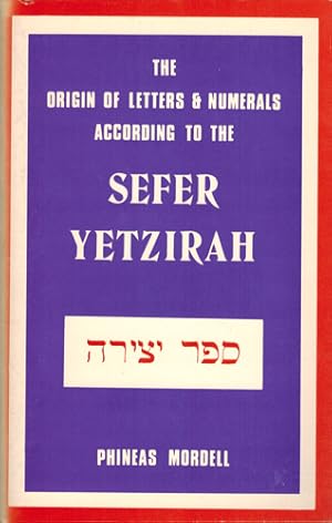 Bild des Verkufers fr The Origin of Letters and Numerals According to the Sefer Yetzirah. zum Verkauf von Occulte Buchhandlung "Inveha"