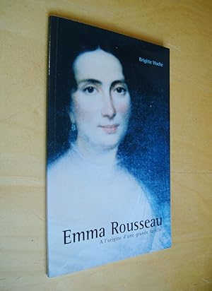 Emma Rousseau à l'origine d'une grande famille