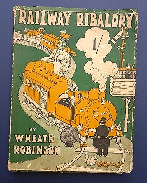 Seller image for Railway Ribaldry - Being 96 Pages of Railway Humour for sale by C. Parritt