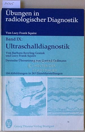 Imagen del vendedor de Ultraschalldiagnostik. [= bungen in radiologischer Diagnostik, Band IX] (Dt. bers. v. Gertrud Gollmann.) a la venta por Antiquariat hinter der Stadtmauer