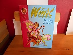 Bild des Verkufers fr Winx Club, Tome 25 : Le prince ensorcel zum Verkauf von La Bouquinerie  Dd