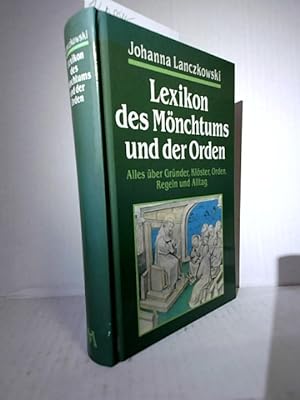 Lexikon des Mönchtums und der Orden. Johanna Lanczkowski.