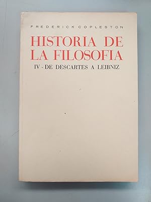 HISTORIA DE LA FILOSOFIA - VOL. IV. DE DESCARTES A LEIBNIZ