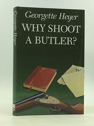 Seller image for WHY SHOOT A BUTLER for sale by Kubik Fine Books Ltd., ABAA