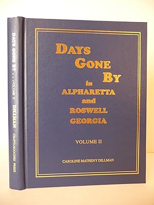 Imagen del vendedor de Days Gone by in Alpharetta and Roswell Georgia, Volume II a la venta por ARABESQUE BOOKS