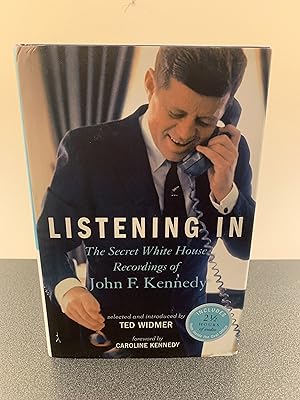 Seller image for Listening In: The Secret White House Recordings of John F. Kennedy [Includes 2 1/2 hours on TWO CDs - from Inside the Oval Office] [FIRST EDITION, FIRST PRINTING] for sale by Vero Beach Books