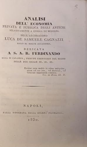 Bild des Verkufers fr ANALISI DELL'ECONOMIA PRIVATA E PUBBLICA DEGLI ANTICHI RELATIVAMENTE A QUELLA DE' MODERNI. zum Verkauf von studio bibliografico pera s.a.s.
