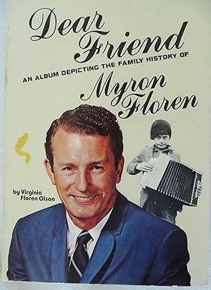 Seller image for Dear Friend: an Album Depicting the Family History of Myron Floren for sale by Book Catch & Release