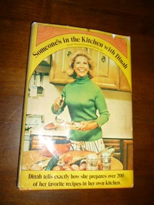 Imagen del vendedor de Someone's in the Kitchen with Dinah: Dinah Shore's Personal Cookbook a la venta por Gargoyle Books, IOBA