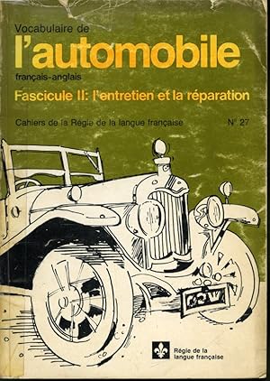 Bild des Verkufers fr Vocabulaire de l'automobile : Fascicule II : l'entretien et la rparation (franais/anglais) zum Verkauf von Librairie Le Nord