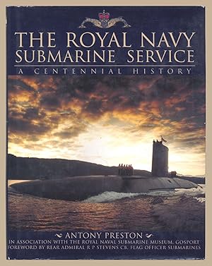 ROYAL NAVY SUBMARINE SERVICE: A Centennial History