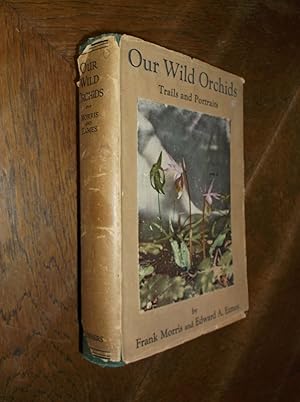 Seller image for Our wild Orchids: Trails and Portraits for sale by Barker Books & Vintage