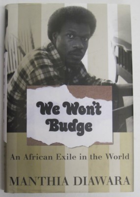 We Won't Budge: An African Exile in the World. A Malaria Memoir