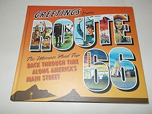 Seller image for Greetings from Route 66: The Ultimate Road Trip Back Through Time Along America's Main Street for sale by Paradise Found Books