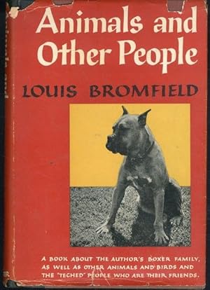 Rare - Louis Bromfield ANIMALS & OTHER PEOPLE First ed DJ Dogs Boxer Memoir Illustrated