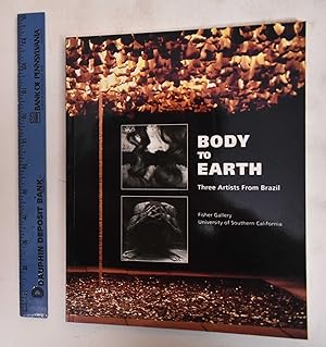 Body to Earth: Three Artists From Brazil