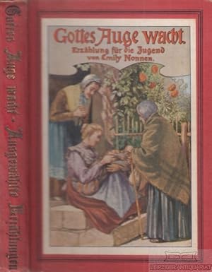 Seller image for Gottes Auge wacht / Ausgewhlte Erzhlungen Eine Erzhlung fr die Jugend / Geschichten fr jung und alt for sale by Leipziger Antiquariat