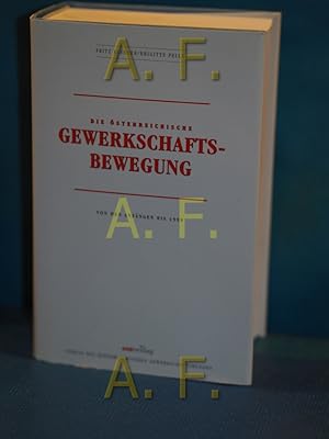 Bild des Verkufers fr Die sterreichische Gewerkschaftsbewegung: Von den Anfngen bis 1999 zum Verkauf von Antiquarische Fundgrube e.U.