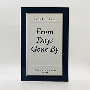 From Days Gone By: Selected Prose Fiction