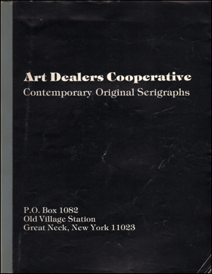 Bild des Verkufers fr Art Dealers Cooperative : Contemporary Original Serigraphs zum Verkauf von Specific Object / David Platzker