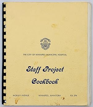The City of Winnipeg Municipal Hospital Staff Project Cookbook